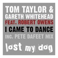 Gareth Whitehead、Tom Taylor、Robert Owens - I Came to Dance (Original Mix)