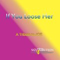 Saxtribution - If You Lose Her - A Tribute to JOE