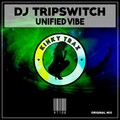 DJ Tripswitch - Unified Vibe (Original Mix)