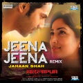 Atif Aslam - Jeena Jeena Remix (From 