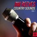 Jim Reeves Country Sounds, Vol. 1