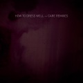 How to Dress Well - What’s Up (Kamixlo Remix)