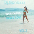 Dj Gipnozzz Music Emotion Dance Love, Vol. 3