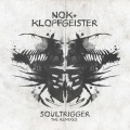 NOK、Klopgeister - nok and klopgeister soultrigger (symphonix remix)