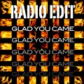 Radio Edit - Glad You Came