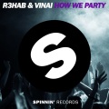 R3HAB、VINAI - How We Party
