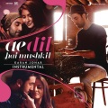 Ae Dil Hai Mushkil (Instrumental)