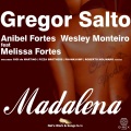 Anibel Fortes、Wesley Monteiro、Melissa Fortes、Gregor Salto - Madalena (Gs Beach Radio Mix)
