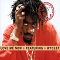 Love Me Now (Feat. Wyclef And Redman)(Rockwilder Remix)