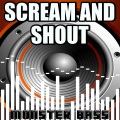 Monster Bass - Scream and Shout - Monster Bass Tribute to Will.I.Am & Britney Spears (WillPower)