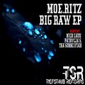 Moe.ritz - Big Raw