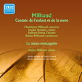 MILHAUD, D.: Cantate de l'enfant et de la mere / La muse menagere (Milhaud) [1945, 1950]