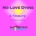 Saxtribution - No Love Dying - A Tribute To Gregory Porter