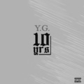Y.G. - 10 Years