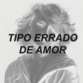 Tipo Errado de Amor(Remix)