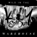 Kissy Sell Out、Union - Wild In The Warehouse