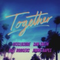 Sam Smith、Nile Rodgers、Disclosure、Jimmy Napes - Together