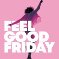 Feel Good Friday (Explicit)