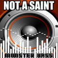 Monster Bass - Not a Saint - Monster Bass Tribute to Vato Gonzalez vs. Lethal Bizzle