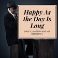 Happy As the Day Is Long