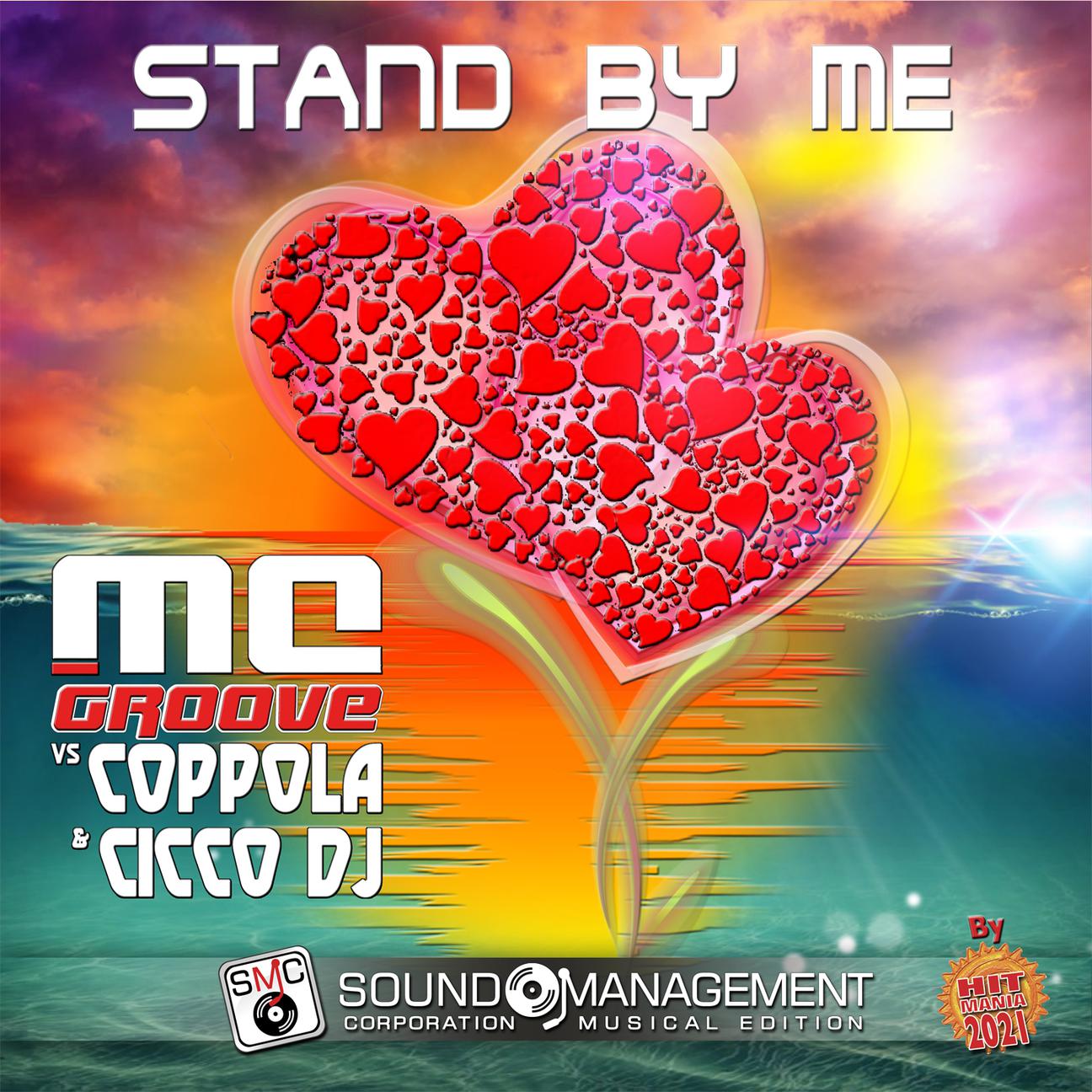 MC Groove、Coppola、Cicco DJ - Stand By Me