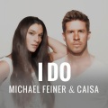 Caisa、Michael Feiner - I Do