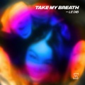 Take My Breath