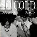 Dough-Boy、Ginjin - So Cold