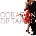 Corazón de Tango (Nuestra mejor selección de tango argentino)