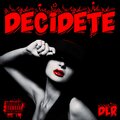Daniel La Revelación - Decídete (Explicit)