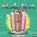 T.O.D. - Shake That (Explicit)
