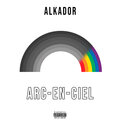 Alkador - Arc-en-ciel (Explicit)