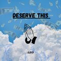 LEO - Deserve This (Explicit)