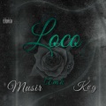 Loco (feat. Kvg & Amk)(Explicit)