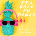 Brenda Luce、TRIAD inc. - Pra Você Eu Danço