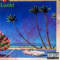 Luck! (Explicit)