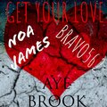 Bravo562、Noa James、Aye Brook - Get Your Love (feat. Noa James & Aye Brook)(Explicit)