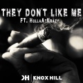 They Don't Like Me (feat. Holla At Krazy) [Explicit]