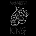 mxnarch - King (Explicit)