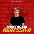 DJ Patrick Muniz - Montagem Agressiva (Explicit)