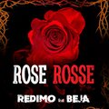 Rose Rosse (feat. Beja) [Explicit]
