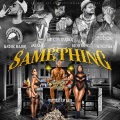 TattedUpLeo、Kidd Kong、Syko、Dave Da Barber、Jae Clips、Luchie Major - Samething (feat. Kidd Kong, Syko, Dave Da Barber, Jae Clips & Luchie Major)(Mega Remix|Explicit)