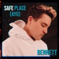 Bennett - Safe Place (Ayo)