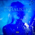 King Xavage、Hanz - Exhausted (feat. Hanz)
