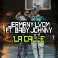 La Calle (feat. Baby Johnny)(Explicit)