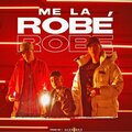 Marcianeke、Borito、Like La Voz - me la robe (feat. marcianeke & like la voz)