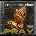 Rrg、Elixir、millie - Pray (feat. Elixir & Millie)(Explicit)