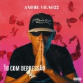 MC Fioti、André Vilão 22 - Tô Com Depressão (Explicit)