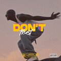 Bosom P-Yung - Don't Trust (Explicit)