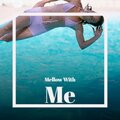 Edd Charmant - Mellow With Me